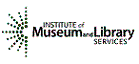 IMLS: Institute for Library and Museum Studies